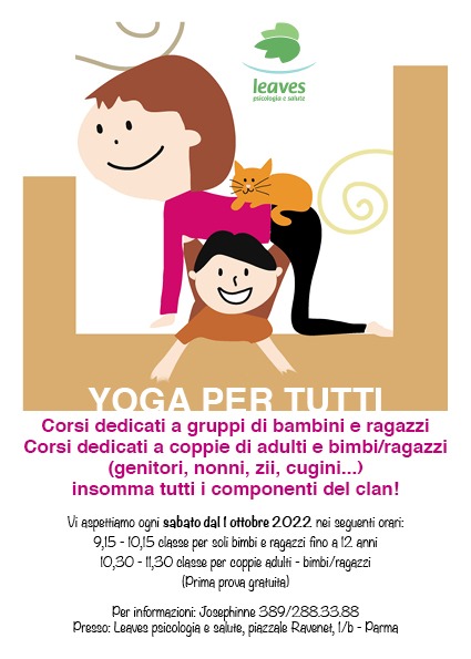 Da sabato 1° ottobre 2022Da sabato 1° ottobre 2022 presso lo studio Leaves di Parma inizieranno i corsi di yoga dedicati ai gruppi e alle coppie di adulti e bambini/ragazzi.